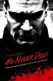He Never Died (2015) HD