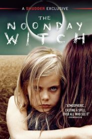 The Noonday Witch (2016) HD