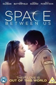 The Space Between Us (2017) HD