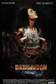 Dark Moon Rising (2015) HD