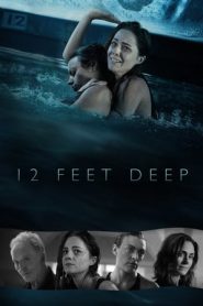 12 Feet Deep (2017) HD