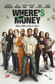 Where’s the Money (2017) HD