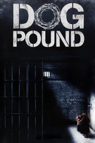 Dog Pound (2010) HD