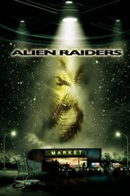 Alien Raiders (2008) HD