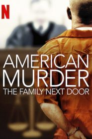 American Murder: The Family Next Door (2020) HD